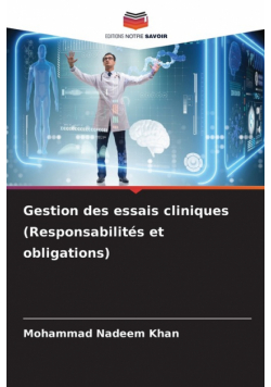 Gestion des essais cliniques (Responsabilités et obligations)