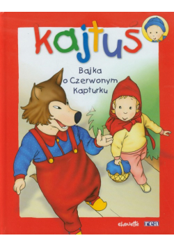 Kajtuś Bajka o Czerwonym Kapturku