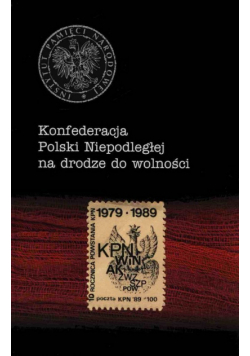 Konfederacja Polski Niepodległej na drodze do wolności