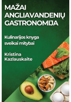 Mažai Angliavandenių Gastronomija