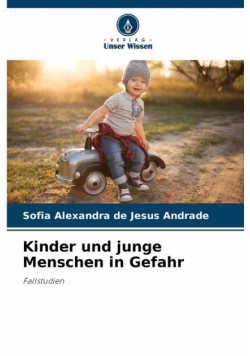 Kinder und junge Menschen in Gefahr