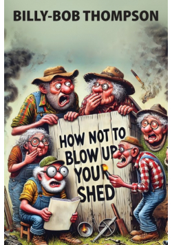 How NOT to blow up your shed