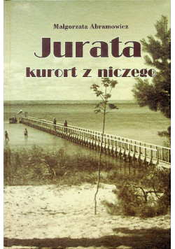 Jurata kurort z niczego