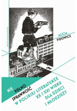Niepełnosprawność w polskiej literaturze XX i XXI wieku dla dzieci i młodzieży