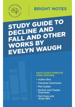 Study Guide to Decline and Fall and Other Works by Evelyn Waugh