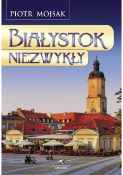 Białystok niezwykły
