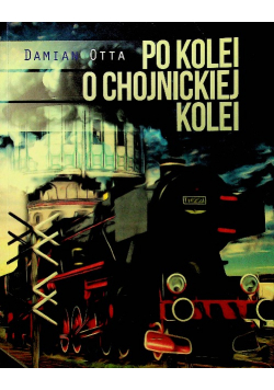 Po kolei chojnickiej kolei