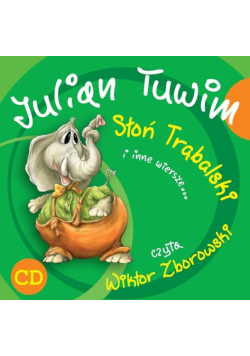 Słoń Trąbalski i inne wiersze
