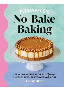Fitwaffle's No-Bake Baking