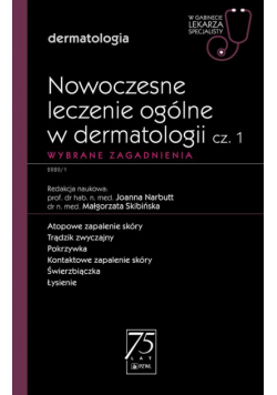 W gabinecie lekarza specjalisty. Dermatologia. Nowoczesne leczenie ogólne w dermatologii cz. 1