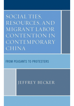 Social Ties, Resources, and Migrant Labor Contention in Contemporary China