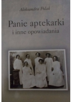 Panie aptekarki i inne opowiadania
