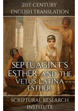 Septuagint's Esther and the Vetus Latina Esther