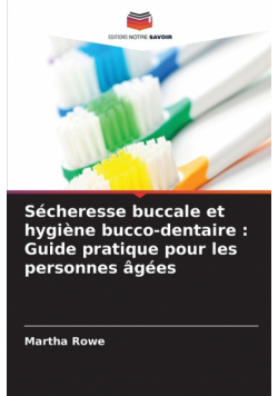 Sécheresse buccale et hygiène bucco-dentaire