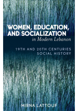 Women, Education, and Socialization in Modern Lebanon