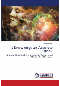 Is Knowledge an Absolute Truth?