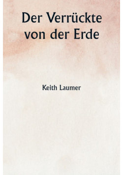 Der Verrückte von der Erde