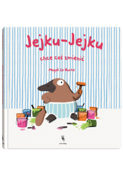 Jejku-Jejku chce coś zmienić
