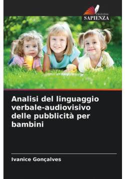 Analisi del linguaggio verbale-audiovisivo delle pubblicità per bambini