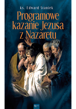 Tajemnice Ewangelii (Tom 3). Programowe kazanie Jezusa z Nazaretu
