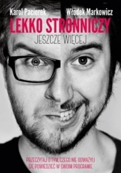 Lekko stronniczy jeszcze więcej