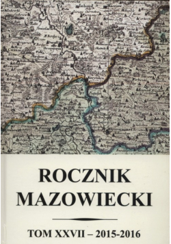 Rocznik mazowiecki Tom XXVII 2015-2016