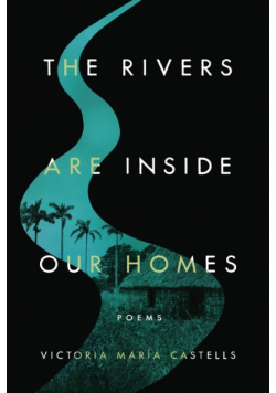 The Rivers Are Inside Our Homes