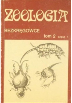 Zoologia Bezkręgowce Tom II Część 1