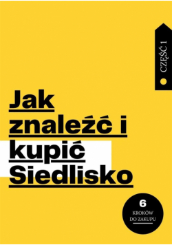 Jak znaleźć i kupić Siedlisko cz.1