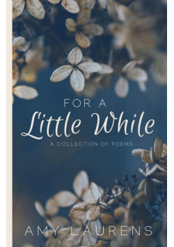 For A Little While