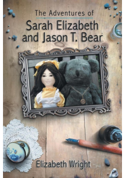 The Adventures of Sarah Elizabeth and Jason T. Bear