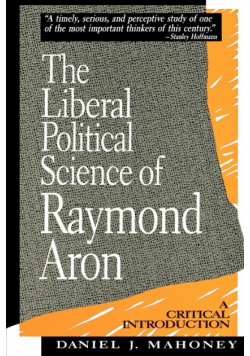 The Liberal Political Science of Raymond Aron