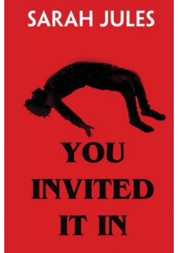 You Invited It In