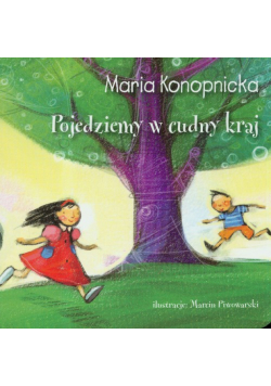 Pojedziemy w cudny kraj