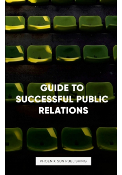 Guide to Successful Public Relations