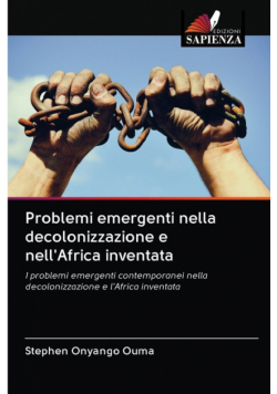 Problemi emergenti nella decolonizzazione e nell'Africa inventata