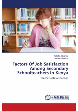 Factors Of Job Satisfaction Among Secondary Schoolteachers In Kenya