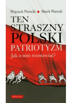 Ten straszny polski patriotyzm