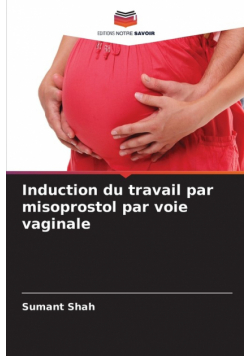 Induction du travail par misoprostol par voie vaginale