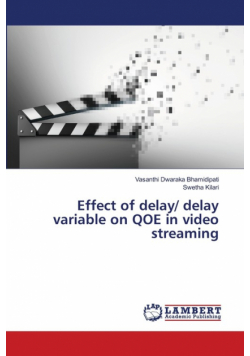 Effect of delay/ delay variable on QOE in video streaming