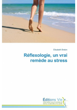Réflexologie, un vrai remède au stress