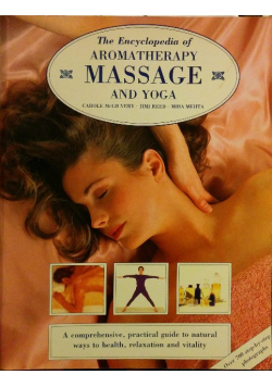 The Encyclopedia of Aromatherapy Massage and Yoga