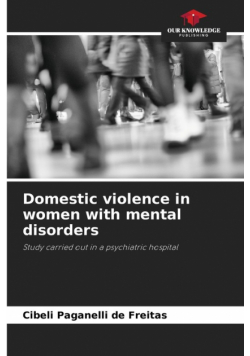 Domestic violence in women with mental disorders