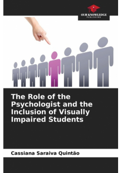 The Role of the Psychologist and the Inclusion of Visually Impaired Students