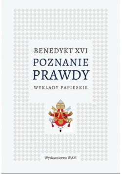 Poznanie prawdy Wykłady papieskie