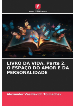 Livro Da Vida. Parte 2. O Espaço Do Amor E Da Personalidade