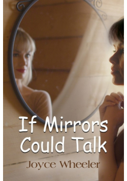 If Mirrors Could Talk