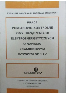 Prace pomiarowo-kontrolne przy urządzeniach elektroenergetycznych o napięciu znamionowym wyższym od 1 kV