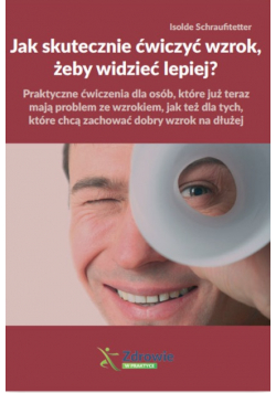 Jak skutecznie ćwiczyć wzrok żeby widzieć lepiej
