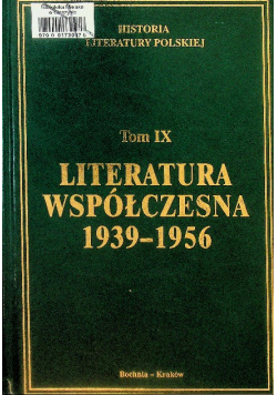 Historia literatury polskiej Tom IX Literatura współczesna 1939 - 1956